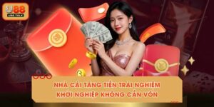 Nhà Cái Tặng Tiền Trải Nghiệm - Chơi Cược Không Cần Vốn