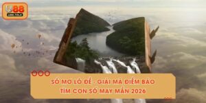 Sổ Mơ Lô Đề - Giải Mã Điềm Báo Tìm Con Số May Mắn 2026